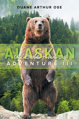 Alaskan Wilderness Adventure: Book 3 foto