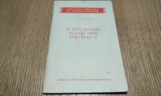 CE ESTE MATERIA SI CARE ESTE STRUCTURA EI - A. I. Uiomov - Editura de Stat pentru Literatura Politica, 1957, 85 p.