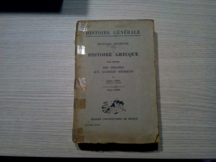 HISTOIRE GRECQUE - Des Origines aux Guerres Mediques - I - Gustave Glotz -1938
