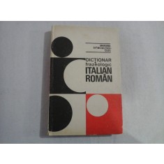 DICTIONAR frazeologic ITALIAN - ROMAN - Mariana Stanciulescu-CUZA