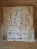 TREC PRIN SERILE... &ndash; ION LETU (AUTOGRAFUL AUTORULUI)