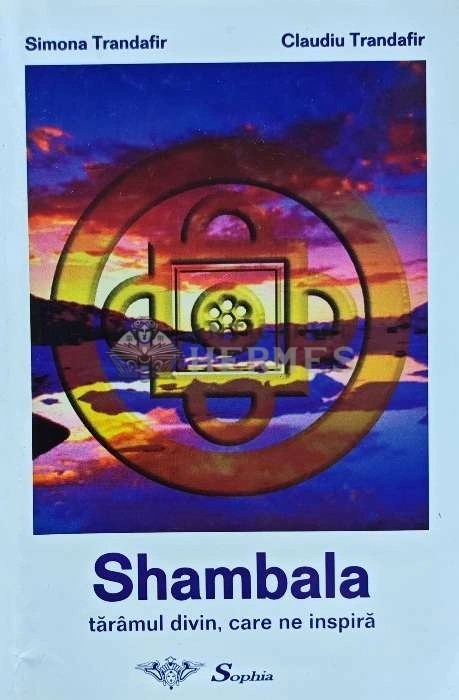 Shambala. Taramul divin, care ne inspira - 1999 - Claudiu Trandafir (I204)