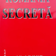 Romania Secreta - Vladimir Alexe ,555309