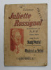 JULIETTE ROSSIGNOL de L. DUMUR , ROMAN ISTORIC , 1926 , COPERTA CU PETE SI URME DE UZURA *