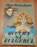 Bucura si Fulgerul de Elena Zafira Zanfir. ilustratii Wanda Mihuleac