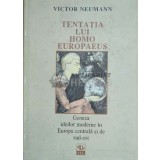 Tentatia lui homo europaeus - 1997 - Victor Neumann ($E105)