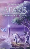 Afaris. Umbre pe Aora | Tudor George Ciubotaru, Prestige