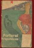 Lev Kassil, "Portarul republican" 1959 Editura Tineretului