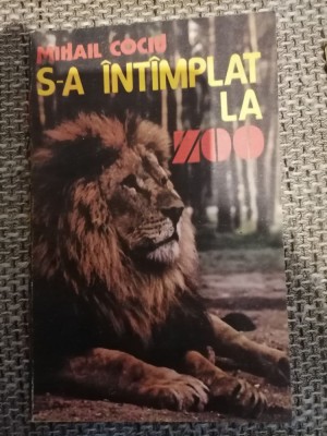 Mihail Cociu - S-a intamplat la ZOO foto