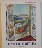 Dimitrie Berea - Catalog Expozitiei Mihai Sandulescu, 2016, Arta, Pictura, Biografie, Ilustratii