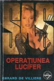 Operatiunea Lucifer Gerard de Villiers Editura Tinerama 2005 Carte Politiste Coperta Brosata 175 Pagini Stare Buna Literatura Straina