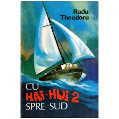 Radu Theodoru - Cu hai-hui 2 spre sud - 115282 foto