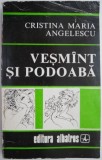 Vesmant si podoaba &ndash; Cristina Maria Angelescu - Carte Design Vestimentar, Croitorie