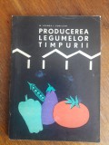 Lot 2 carti Producerea legumelor timpurii / R4P2S, Alta editura