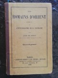 Leon de Rosny, Les romains d&#039;Orient, 1885, 140 pag, cu 12 gravuri,cartonata