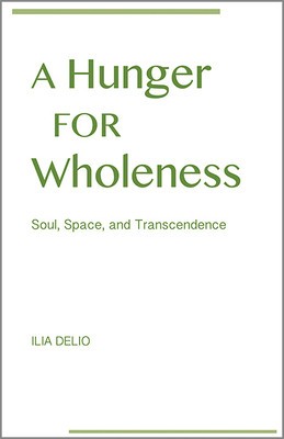 A Hunger for Wholeness: Soul, Space, and Transcendence foto