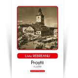 Prostii - Liviu Rebreanu, Hoffman, Roman, Beletristica