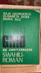 SWAHILI-ROMAN,GHID de CONVERSATIE/IULIA GEORGESCU,MARIA BUZ/181pag /CRAIOVA,1982 foto