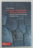 ANIMISM , ADUMBRATION , WILLING , AND WISDOM by LESTER EMBREE , 2012