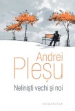 Cumpara ieftin Nelinisti vechi si noi/Andrei Plesu