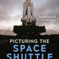 Picturing the Space Shuttle: The Early Years