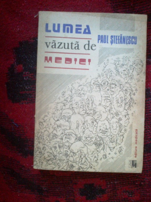 n7 Lumea Vazuta De Medici - Paul Stefanescu