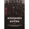 K&ouml;z&ouml;ss&eacute;g &eacute;s egy&eacute;n a szovjet fogs&aacute;gba hurcoltak kontextus&aacute;ban - A Gul&aacute;g- &eacute;s Gupvikutat&oacute;k Nemzetk&ouml;zi T&aacute;rsas&aacute;ga IX. nemzetk&ouml;zi konferenci&aacute;j&aacute;nak tanulm&aacute;ny