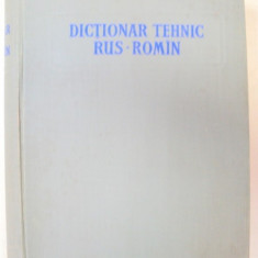 DICTIONAR TEHNIC RUS-ROMAN BUCURESTI 1956