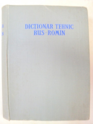 DICTIONAR TEHNIC RUS-ROMAN BUCURESTI 1956 foto