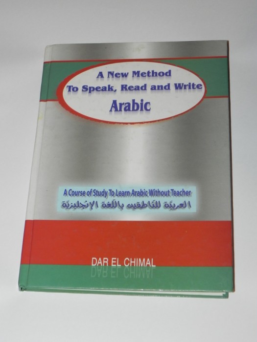 Curs de limba araba fara profesor - A New Method to Speak, Read and Write Arabic