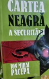 CARTEA NEAGRA A SECURITATII VOLUMUL 2 Ion Mihai Pacepa