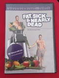 Fat, sick and nearly dead / Gras, bolnav și aproape mort