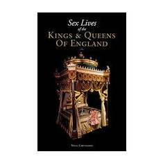 Sex Lives of the Kings and Queens of England