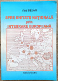 Spre unitate nationala prin integrare europeana - Vlad Bejan// dedicatie