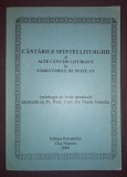 VASILE STANCIU - C&Acirc;NTĂRILE SFINTEI LITURGHII SI ALTE C&Acirc;NTĂRI LITURGICE LA SĂRBĂTORILE DE PESTE AN