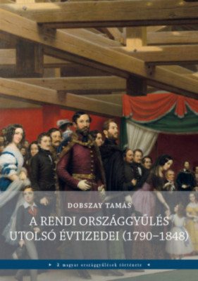 A rendi orsz&amp;Atilde;&amp;iexcl;ggy&amp;Aring;&amp;plusmn;l&amp;Atilde;&amp;copy;s utols&amp;Atilde;&amp;sup3; &amp;Atilde;&amp;copy;vtizedei (1790-1848) - Dobszay Tam&amp;Atilde;&amp;iexcl;s foto