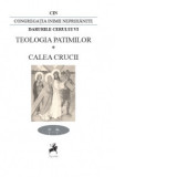 Teologia patimilor. Calea crucii. Congregatia inimii neprihanite - Maria‐Ionela