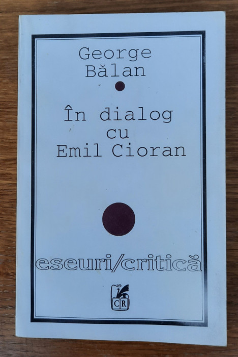 In dialog cu Emil Cioran, George Bălan