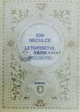 LETOPISETUL TARII MOLDOVEI PRECEDAT DE O SAMA DE CUVINTE de ION NECULCE - 1997 - Ion Neculce (@A50)