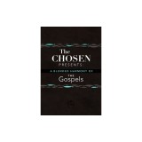 The Chosen Presents: A Blended Harmony of the Gospels
