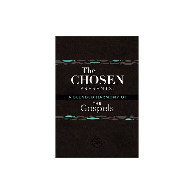 The Chosen Presents: A Blended Harmony of the Gospels