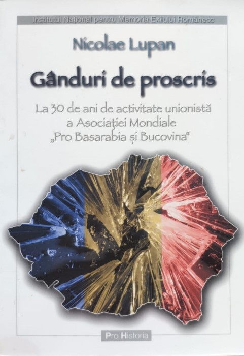 Ganduri De Proscris La 30 De Ani De Activitate Unionista A As - Nicolae Lupan ,557079