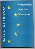Managementul proiectelor educationale de gabriel milan sava