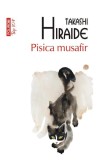 Cumpara ieftin Pisica Musafir Top 10+ Nr 578, Takashi Hiraide - Editura Polirom