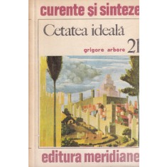 Grigore Arbore - Cetatea ideala
