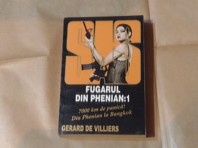 GERARD DE VILLIERS - FUGARUL DIN PHENIAN vol. 1 foto