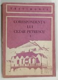CORESPONDENTA LUI CEZAR PETRESCU , VOLUMUL I de STEFAN IONESCU , 1986