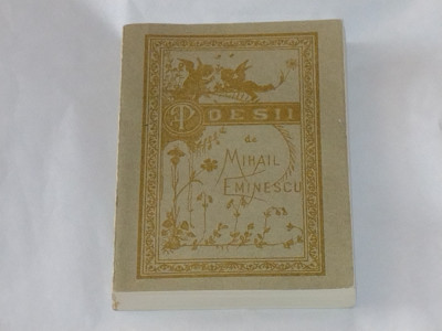 MIHAIL EMINESCU - POESII reeditare a primei editii din 1884 foto