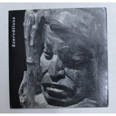 SZERVATIUSZ , text de RAOUL SORBAN , 1966