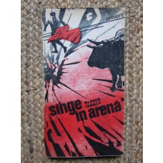 Sange in arena &ndash; Vicente Blasco Ibanez